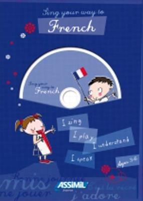 Sing your way to french. Con CD Audio - Jeanette Loric,Jean-François Leroux - copertina