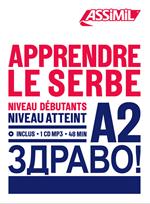 Apprendre le serbe. Niveau Atteint A2. Con CD-ROM