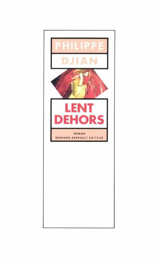 Lent dehors