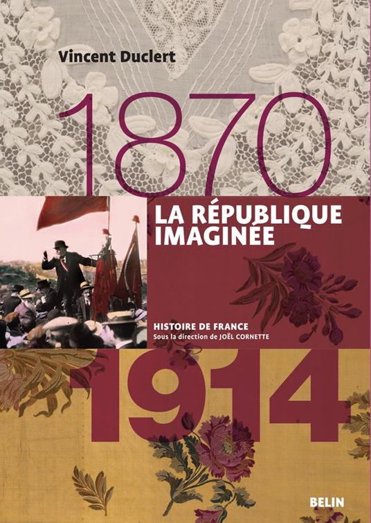 La République imaginée (1870-1914)