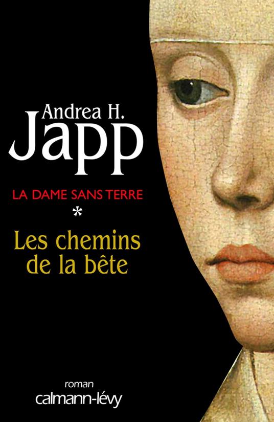 La Dame sans terre, t1 : Les Chemins de la bête