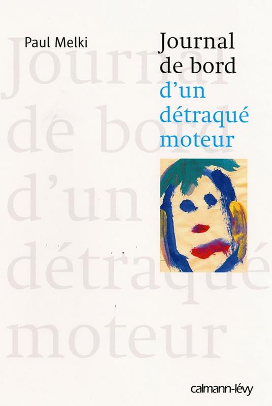 Journal de bord d'un détraqué moteur