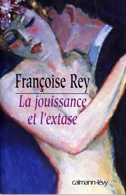 La Jouissance et l'extase