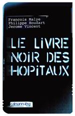 Le Livre noir des hôpitaux