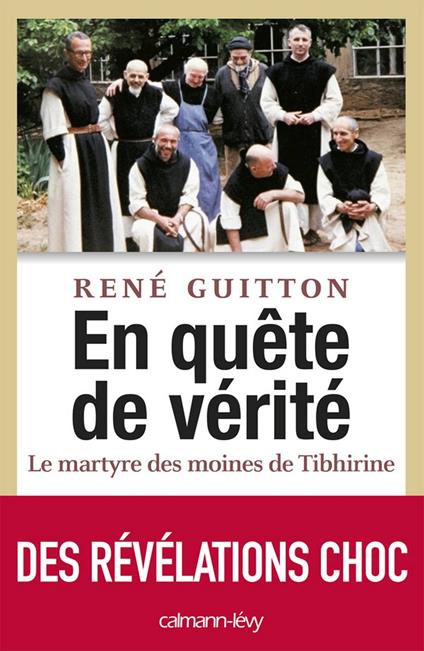 En quête de vérité - Le martyre des moines de Tibhirine