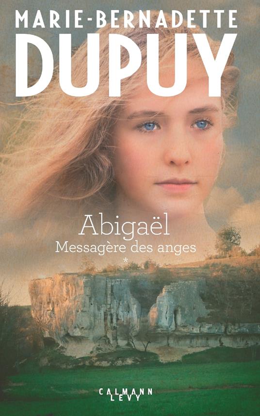 Abigaël Tome 1 - Messagère des anges