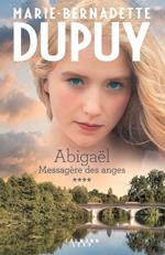 Abigaël tome 4: Messagère des anges