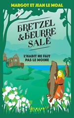 Bretzel & beurre salé enquête 3 - L'Habit ne fait pas le moine