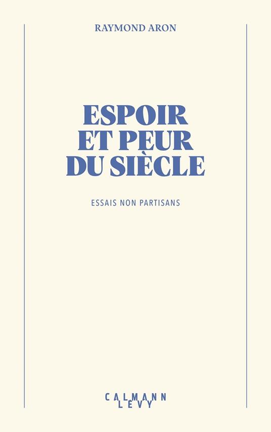 Espoir et peur du siècle