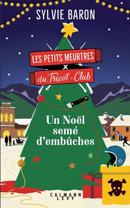 Les Petits Meurtres du Tricot-Club, tome 3 - Un Noël semé d'embûches