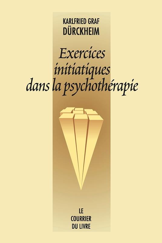 Exercices initiatiques dans la psychothérapie