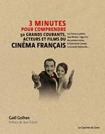 3 minutes pour comprendre les 50 grands courants, acteurs et films du cinéma français