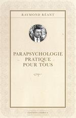 Parapsychologie pratique pour tous