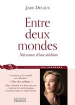 Entre deux mondes - Naissance d'une médium