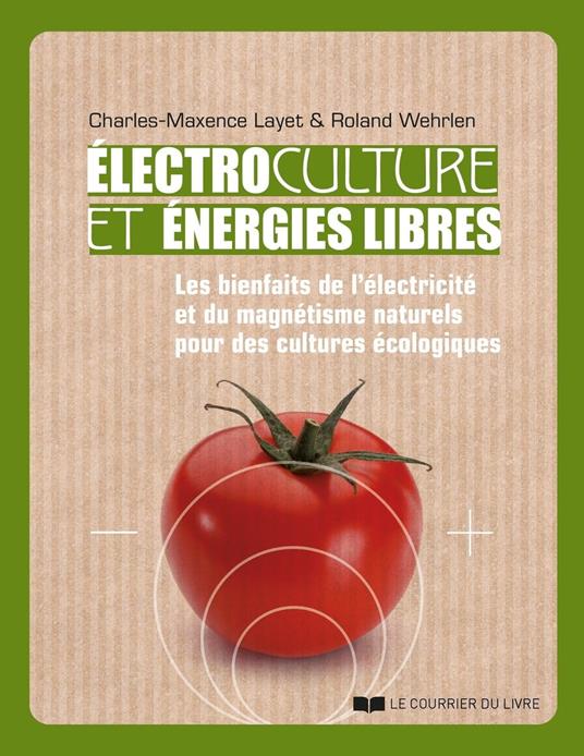 Électrocultures et énergies libres