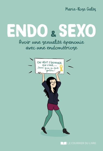 Endo & Sexo - Avoir une sexualité épanouie avec une endométriose