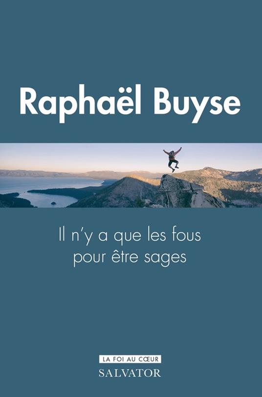 Il n'y a que les fous pour être sages : le don de sagesse