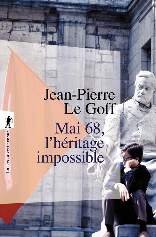 Mai 68, l'héritage impossible