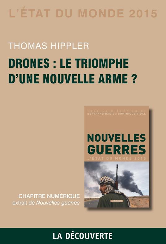 Chapitre Etat du monde 2015. Drones : le triomphe d'une nouvelle arme ?