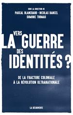 Vers la guerre des identités ?