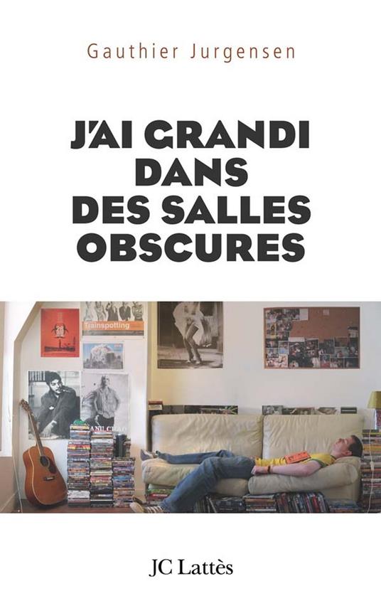 J'ai grandi dans des salles obscures