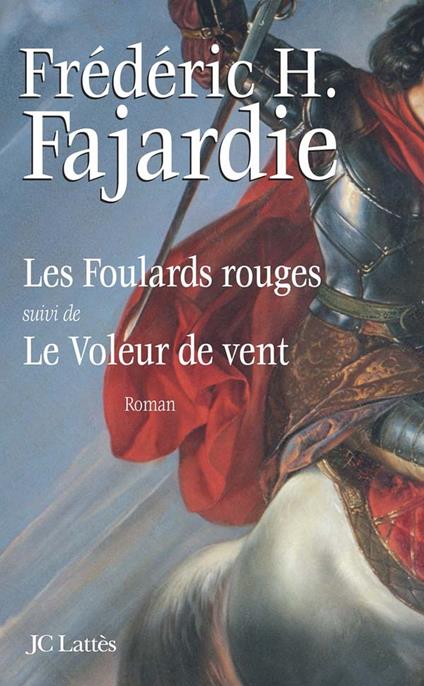 Les foulards rouges suivi du Voleur de vent