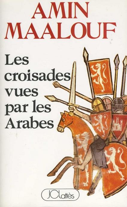 Les croisades vues par les arabes