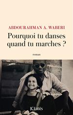 Pourquoi tu danses quand tu marches ?