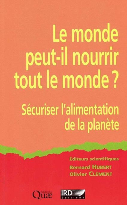 Le monde peut-il nourrir tout le monde ?