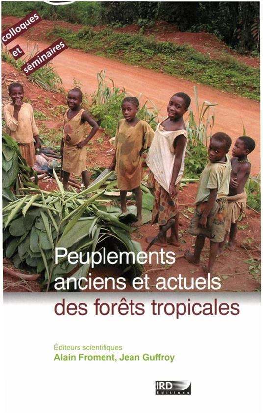 Peuplements anciens et actuels des forêts tropicales