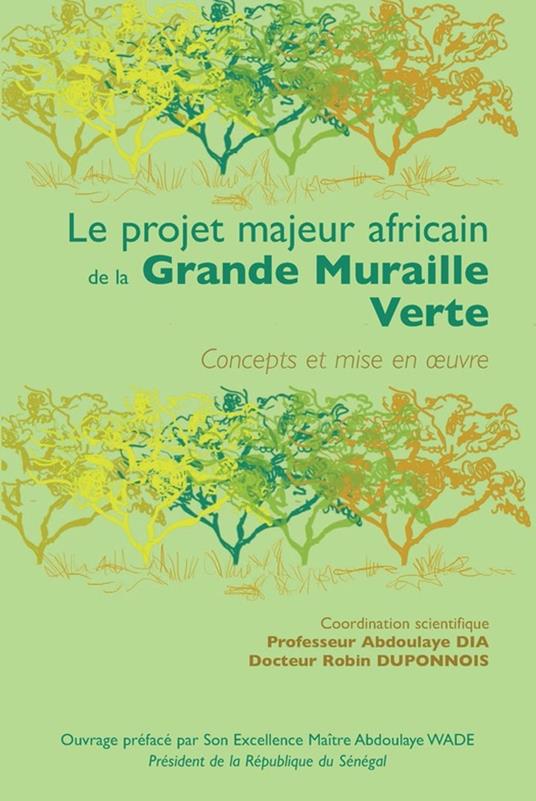 Le projet majeur africain de la Grande Muraille Verte