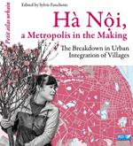 Hà N?i, a Metropolis in the Making