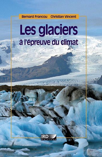 Les glaciers à l'épreuve du climat