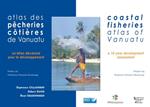 Atlas des pêcheries côtières de Vanuatu / Coastal Fisheries Atlas of Vanuatu