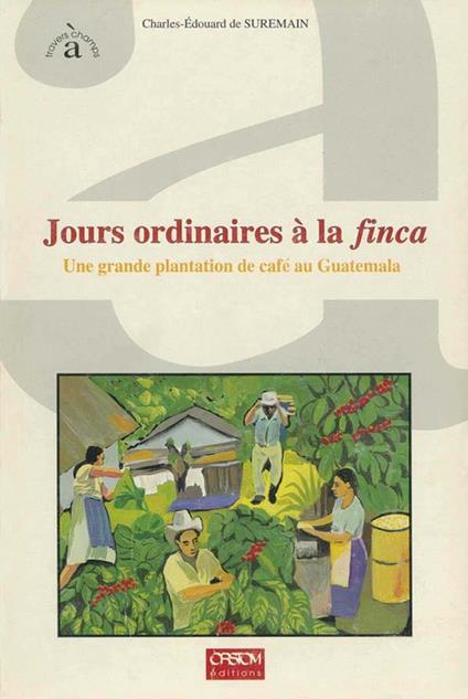 Jours ordinaires à la finca