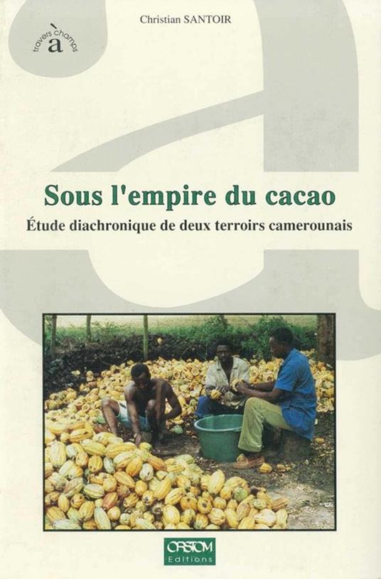 Sous l'empire du cacao