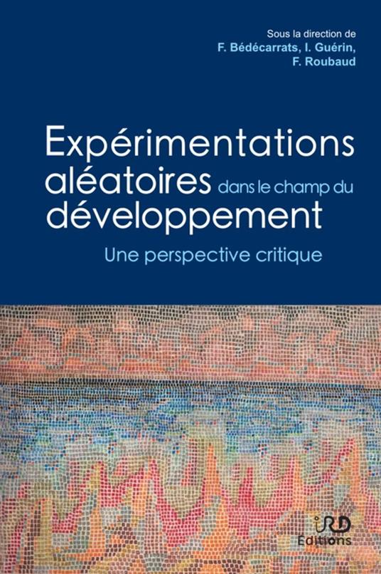 Expérimentations aléatoires dans le champ du développement