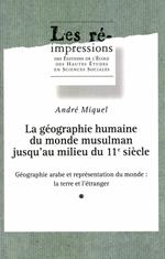 La géographie humaine du monde musulman jusqu'au milieu du 11e siècle. Tome 2. Volume 1