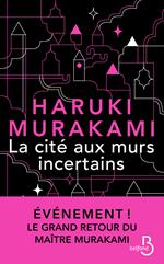 La Cité aux murs incertains: le nouveau roman de Haruki Murakami – son dernier livre best-seller traduit en version française – nouveauté 2025