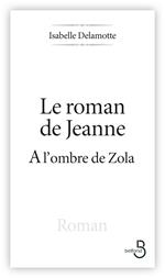 Le roman de Jeanne à l'ombre de Zola