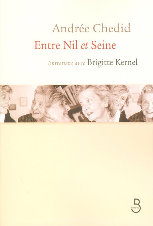 Andrée Chédid - Entre Nil et Seine