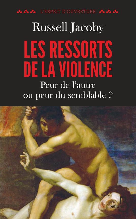 Les ressorts de la violence