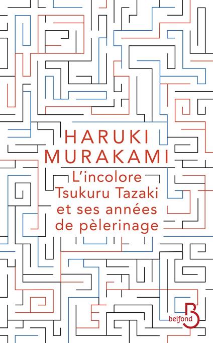 L'incolore Tsukuru Tazaki et ses années de pèlerinage - nouvelle édition d'une oeuvre culte du maître Murakami