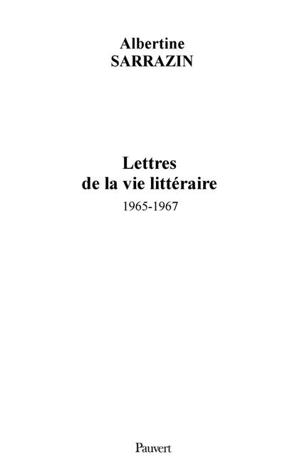 Lettres de la vie littéraire (1965-1967)