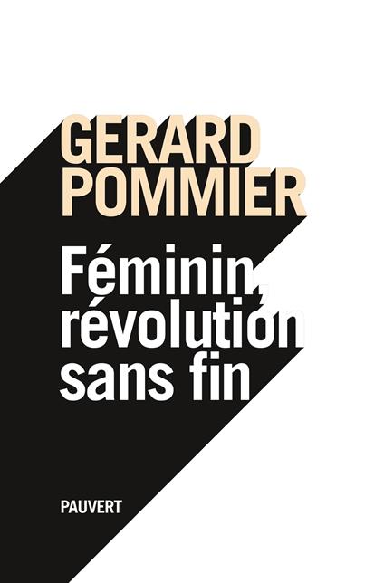 Féminin, révolution sans fin