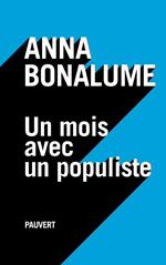 Un mois avec un populiste