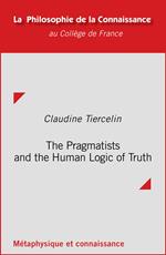 The Pragmatists and the Human Logic of Truth