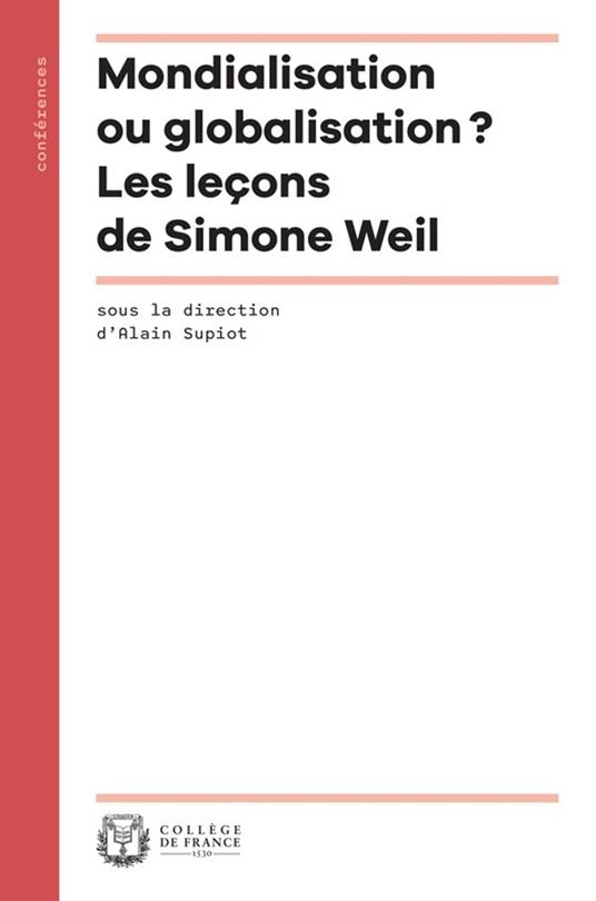 Mondialisation ou globalisation ? Les leçons de Simone Weil