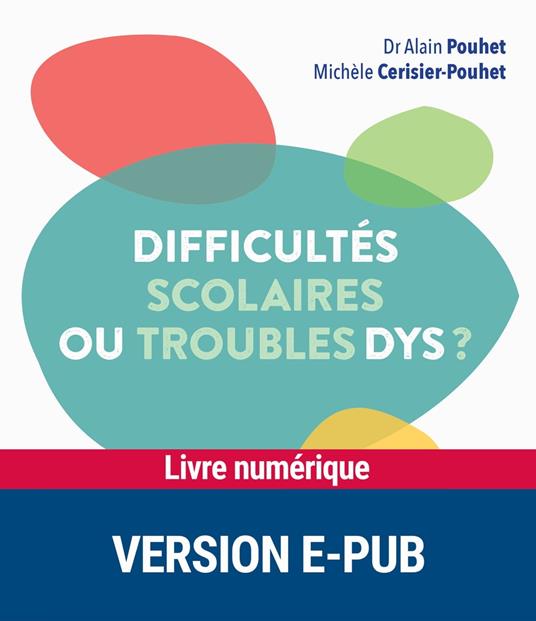 Difficultés scolaires ou troubles Dys