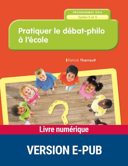 EPUB Pratiquer le débat philo à l'école